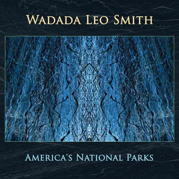 Wadada Leo Smith - America`s National Parks America's National Parks