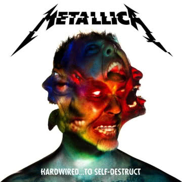 Metallica - Hardwired… To Self-Destruct Hardwired… To Self-Destruct