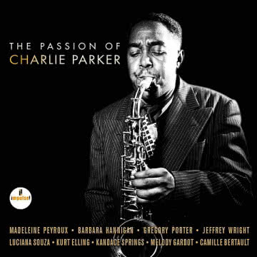 The Passion of Charlie Parker The Passion of Charlie Parker