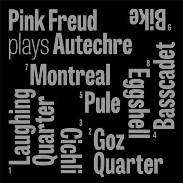 Pink Freud - Pink Freud Plays Autechre Pink Freud Plays Autechre