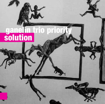 Ganelin Trio Priority - Solution Solution