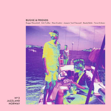 Bugge Wesseltoft - Bugge & Friends Bugge & Friends