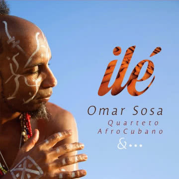 Omar Sosa - Ilé Ilé