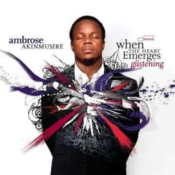 Ambrose Akinmusire - When The Heart Emerges Glistening When The Heart Emerges Glistening