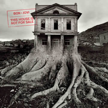 Bon Jovi - This House Is Not For Sale This House Is Not For Sale