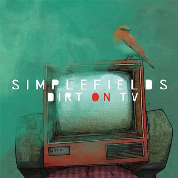 Simplefields - Dirt on TV Dirt on TV