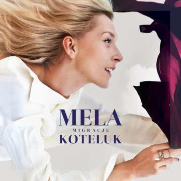 Mela Koteluk - Migracje Migracje