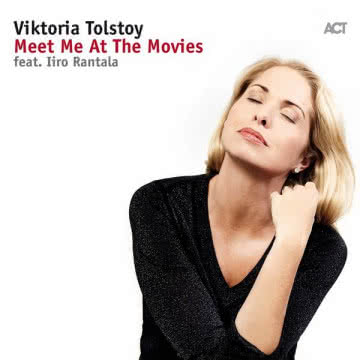 Viktoria Tolstoy - Meet Me at the Movies Meet Me at the Movies