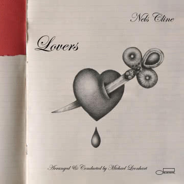 Nels Cline - Lovers Lovers