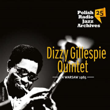 DIZZY GILLESPIE QUINTET - In Warszaw 1965 In Warsaw 1965