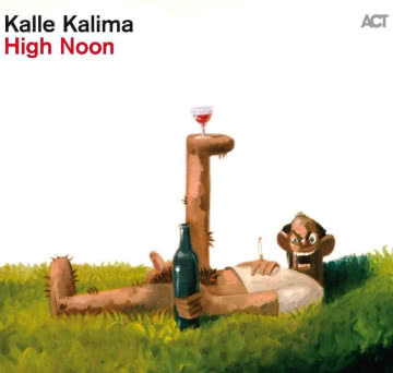 Kalle Kalima - High Noon High Noon