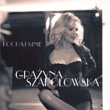 Grażyna Szapołowska - Kochaj mnie Kochaj mnie