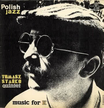 Tomasz Stańko - Music for K Music for K