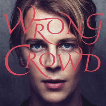 Tom Odell - Wrong Crowd Wrong Crowd