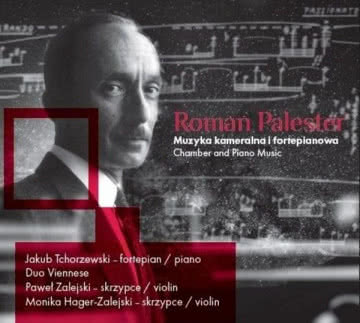 Roman Palester - Muzyka kameralna i fortepianowa Muzyka kameralna i fortepianowa