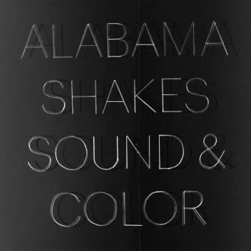 Alabama Shakes - Sound $ Colour Sound & Color