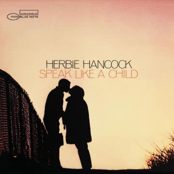Herbie Hancock - Speak Like A Child Speak Like A Child