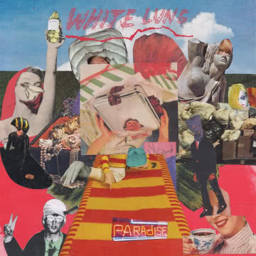 White Lung - Paradise Paradise