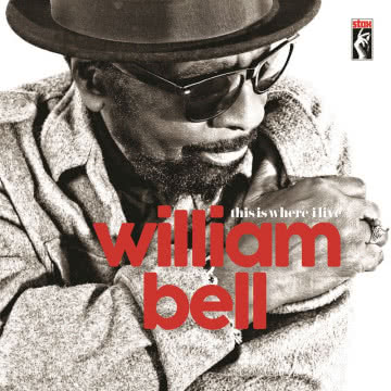 William Bell - This Is Where I Live This Is Where I Live