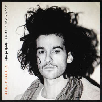 King Charles - Gamble For A Rose Gamble For A Rose
