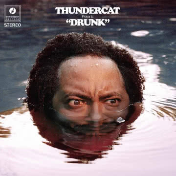 Thundercat - Drunk Drunk