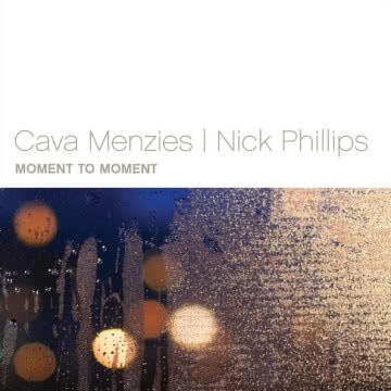 Cava Menzies / Nick Philips - Moment To Moment Moment To Moment