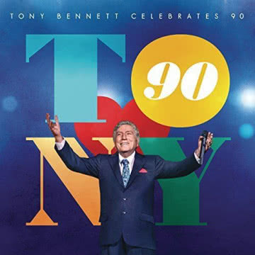 Tony Bennett - Tony Celebrates 90 Tony Celebrates 90