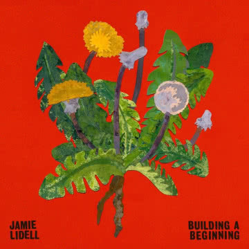 Jamie Lidell - Building a Beginning Building a Beginning