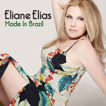 Eliane Elias - Made in Brazil Made in Brazil