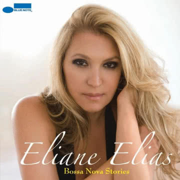 Eliane Elias - Bossa Nova Stories Bossa Nova Stories