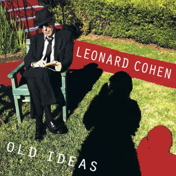 Leonard Cohen - Old Ideas Old Ideas