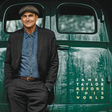 James Taylor - Before This World Before This World