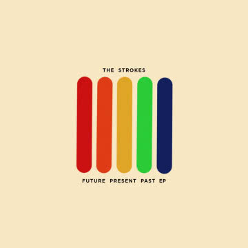 The Strokes - Future Present Past EP Future Present Past EP