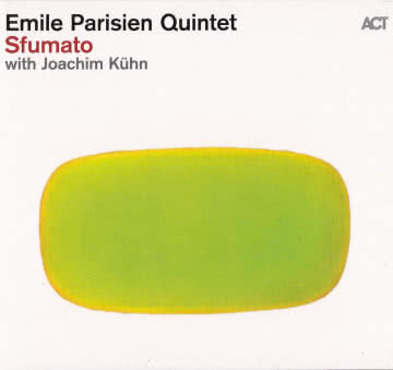 Emile Parisien Quintet - Sfumato Sfumato