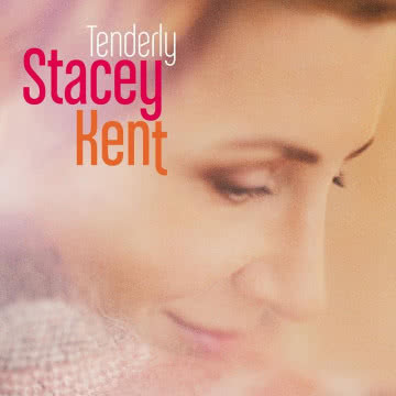 Stacey Kent - Tenderly Tenderly