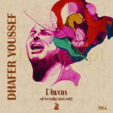 Dhafer Youssef - Diwan of Beauty and Odd Diwan of Beauty and Odd