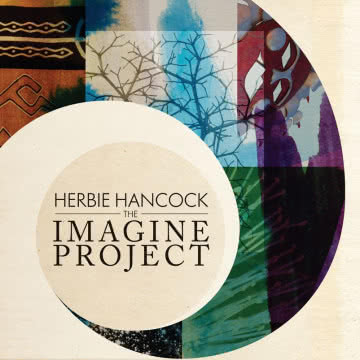 Herbie Hancock - The Imagine Project The Imagine Project