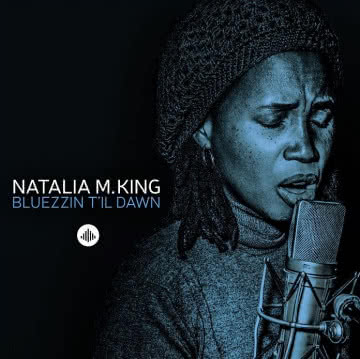 Natalia M. King - Bluezzin t`il Dawn Bluezzin t`il Dawn