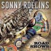 SONY ROLLINS :: Road Shows, Vol.1 :: Jazz