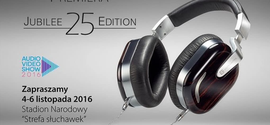 Ultrasone Jubilee 25 Edition w strefie słuchawek na Audio Video Show 2016