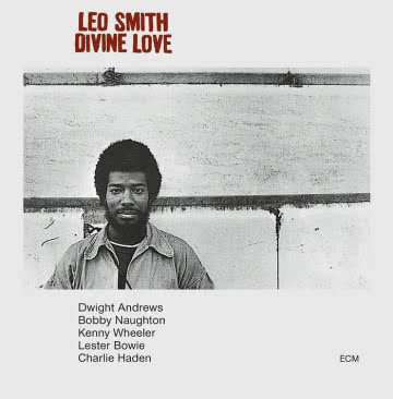 Leo Smith - Divine Love Divine Love