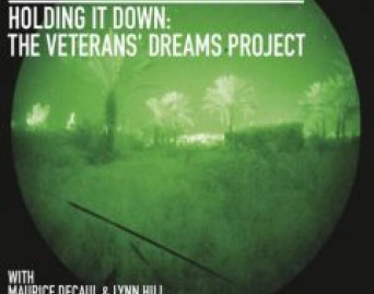 Holding It Down: The Veterans` Dreams Project