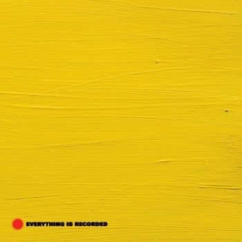 Everything Is Recorded