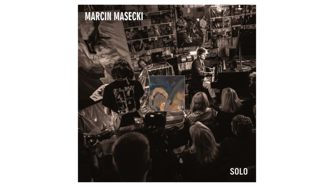 "Marcin Masecki Solo" - koncert-improwizacja na płycie winylowej