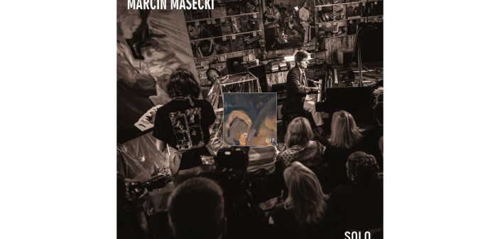 "Marcin Masecki Solo" - koncert-improwizacja na płycie winylowej