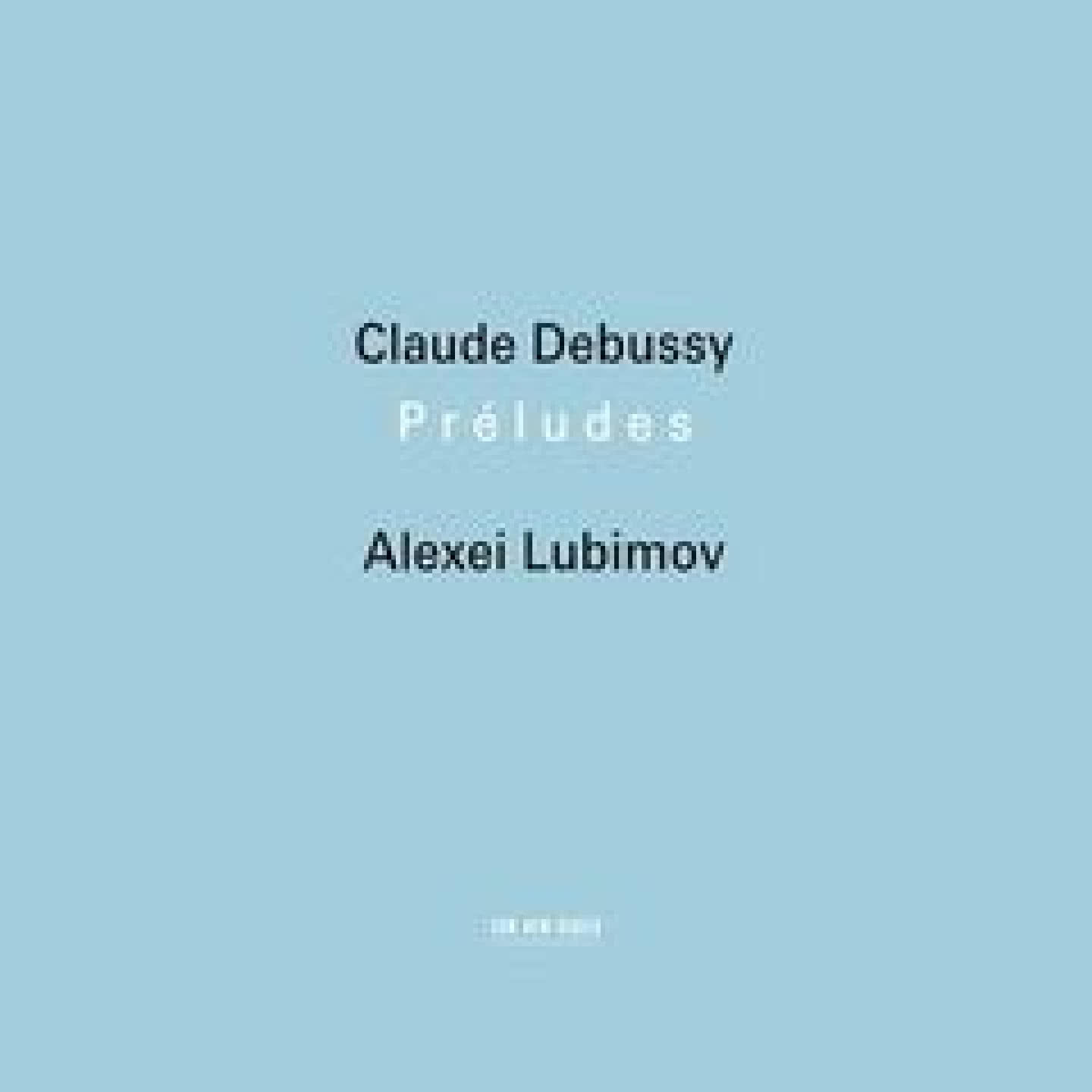 Preludes. Alexei Lubimov