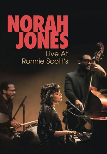 Norah Jones - Live at Ronnie Scott’s Live at Ronnie Scott’s