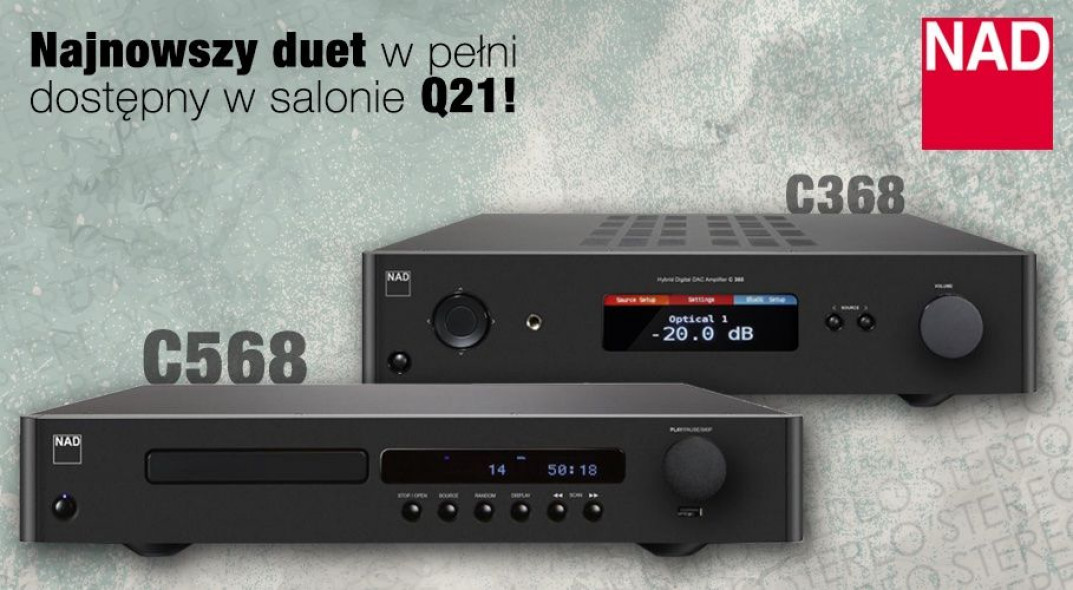 Wzmacniacz NAD C368 i odtwarzacz NAD C568 w salonie Q21
