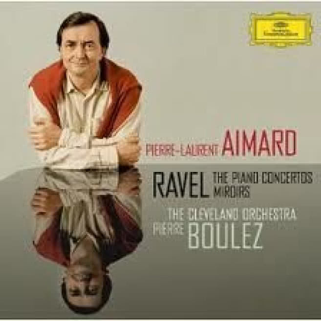 Ravel - The Piano Concertos, Miroirs