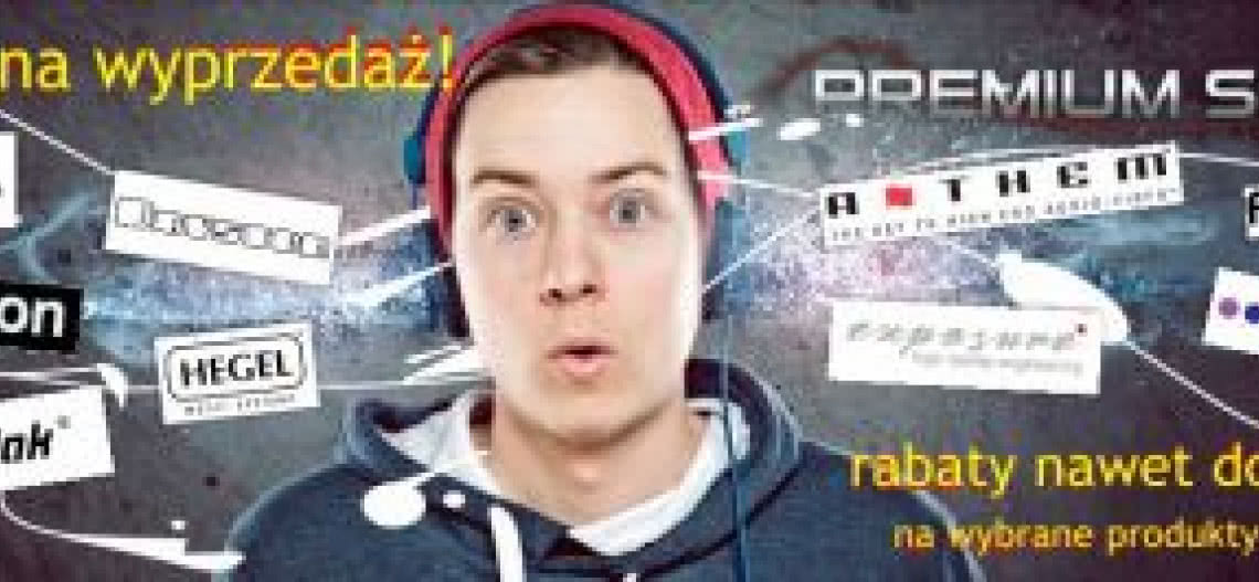 Wakacyjna wyprzedaż ekspozycji w Premium Sound - aż do 40 proc. rabatu